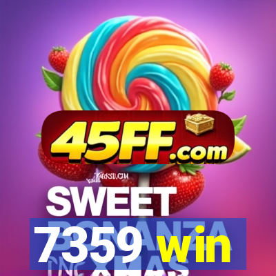 7359 win